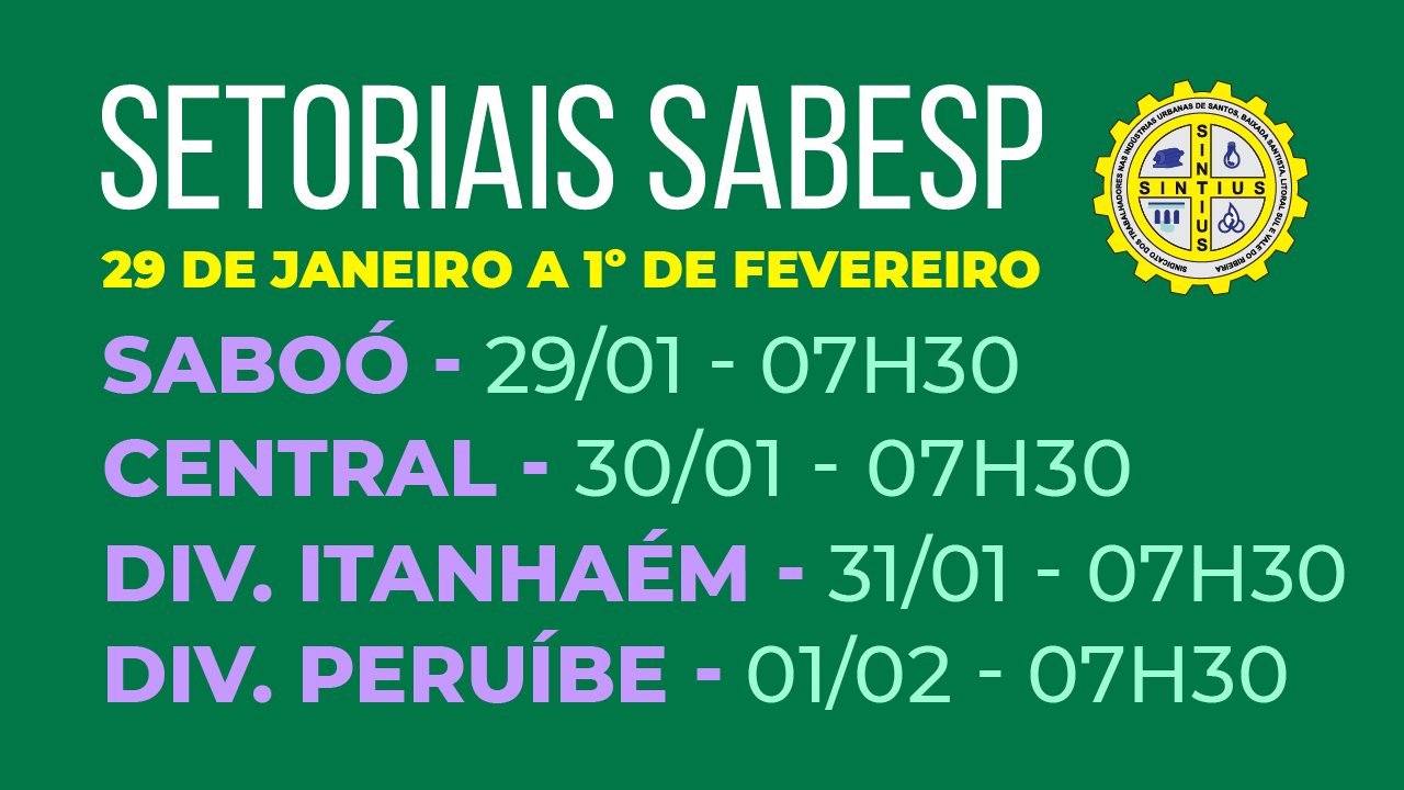 SETORIAIS NA SABESP DO PERÍODO DE 29/01 A 01/02 ACONTECEM EM SANTOS E LITORAL SUL