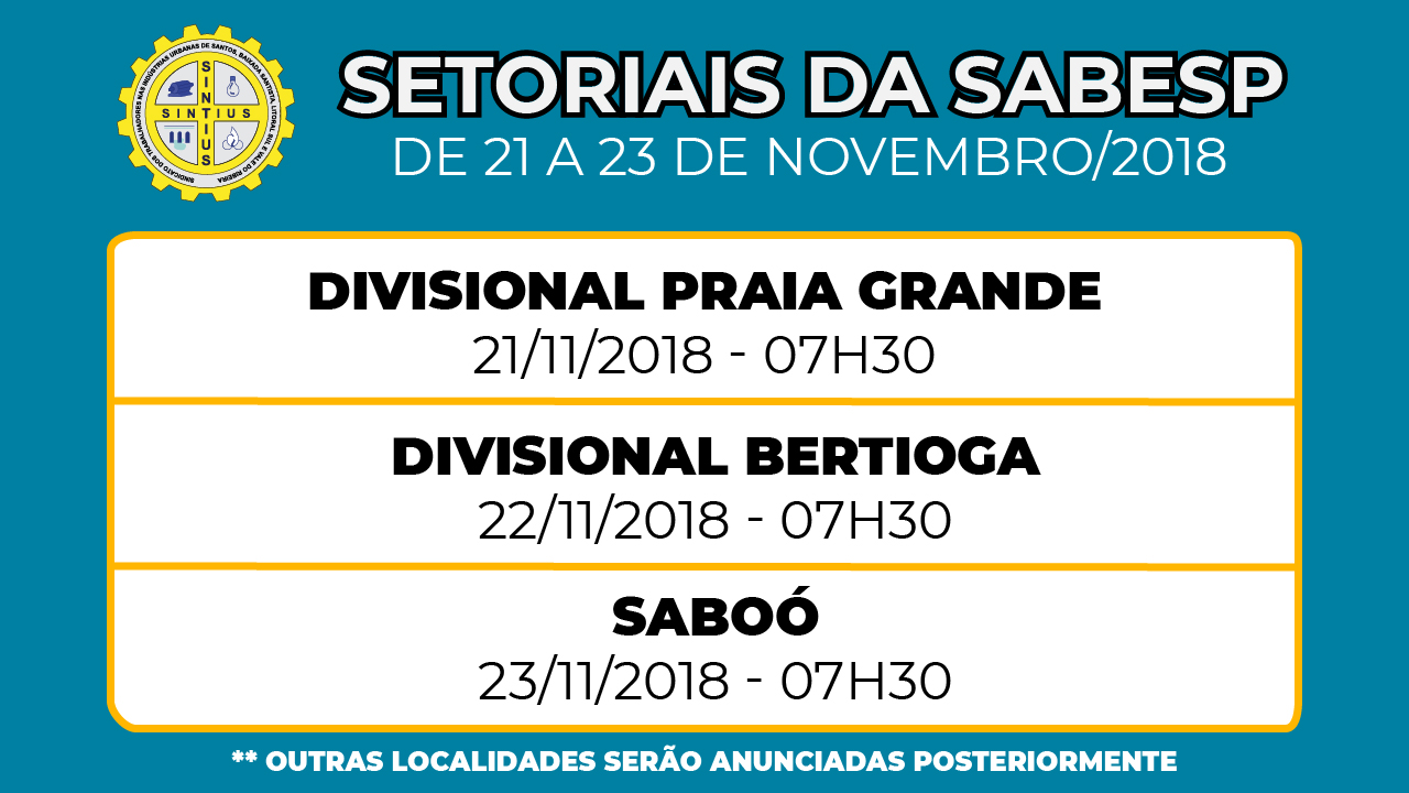 REUNIÕES SETORIAIS NAS UNIDADES DA SABESP COMEÇAM NO DIA 21 DE NOVEMBRO/2018