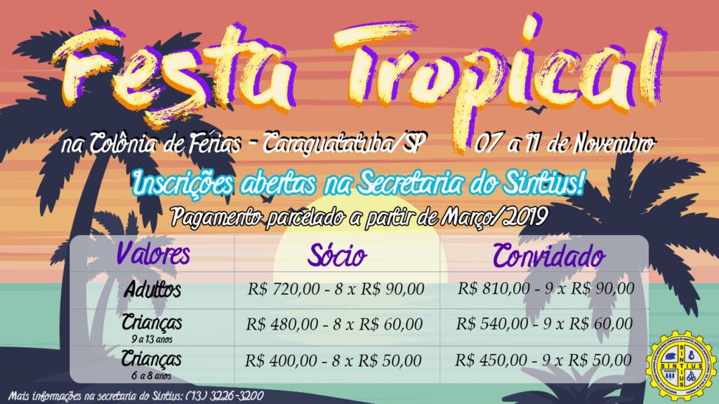 SINTIUS FAZ FESTA TROPICAL NA COLÔNIA COM PAGAMENTO PARCELADO A PARTIR DE MARÇO