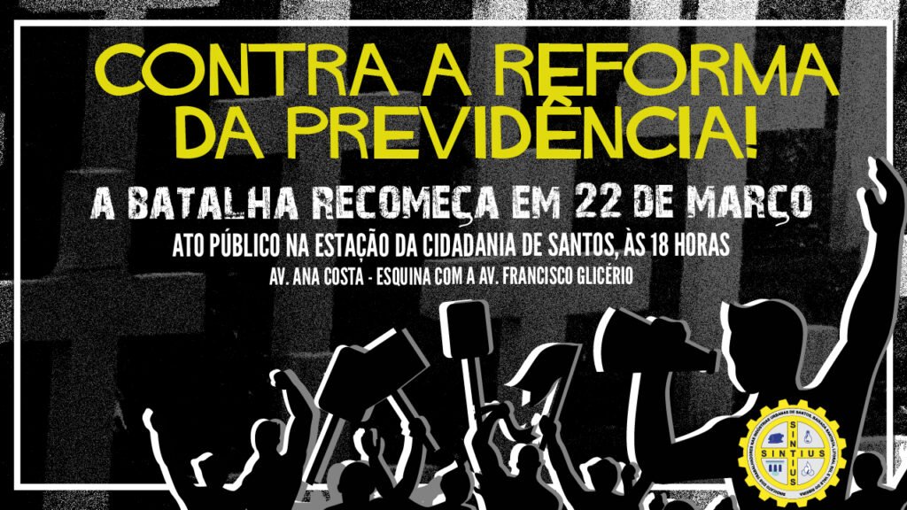 PEC 06/2019 DA REFORMA DA PREVIDÊNCIA PROVOCARÁ MAIS MISÉRIA AOS BRASILEIROS