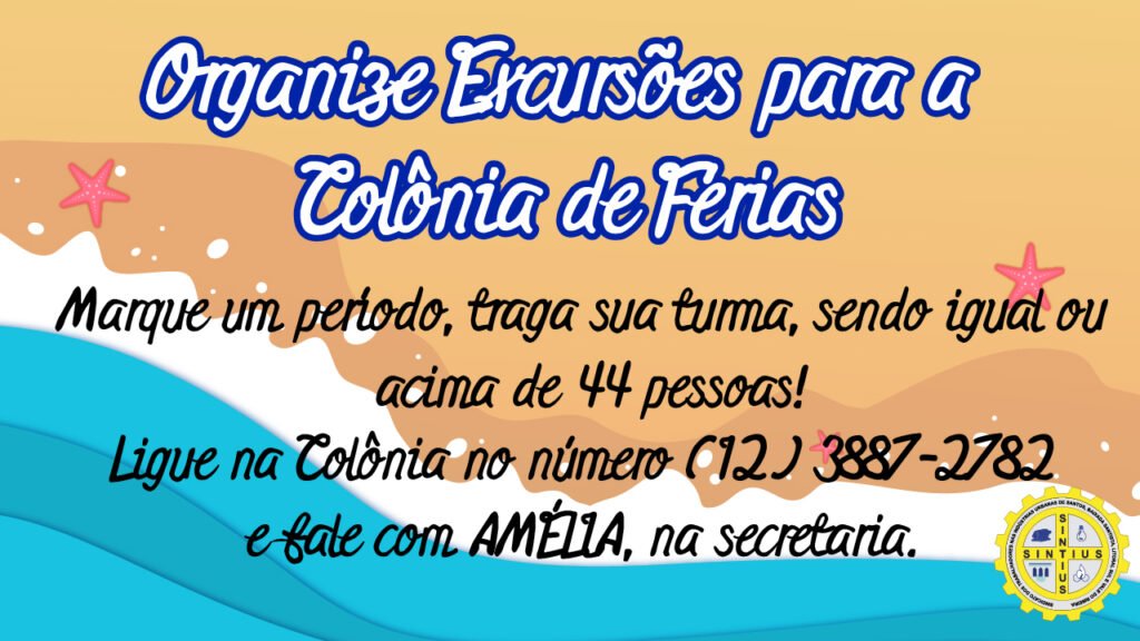 COLÔNIA ACEITA EXCURSÕES DE GRUPOS COM MAIS DE 44 PESSOAS. ORGANIZE SUA TURMA!