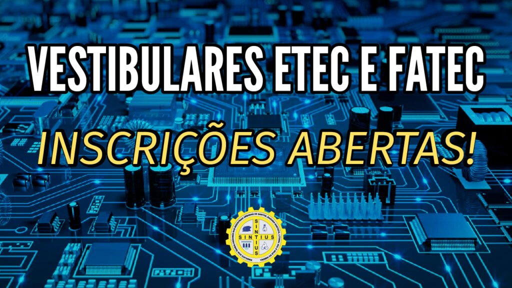 ETECs e FATECs ESTÃO COM INSCRIÇÕES ABERTAS. APROVEITE AS OPORTUNIDADES DE ESTUDO