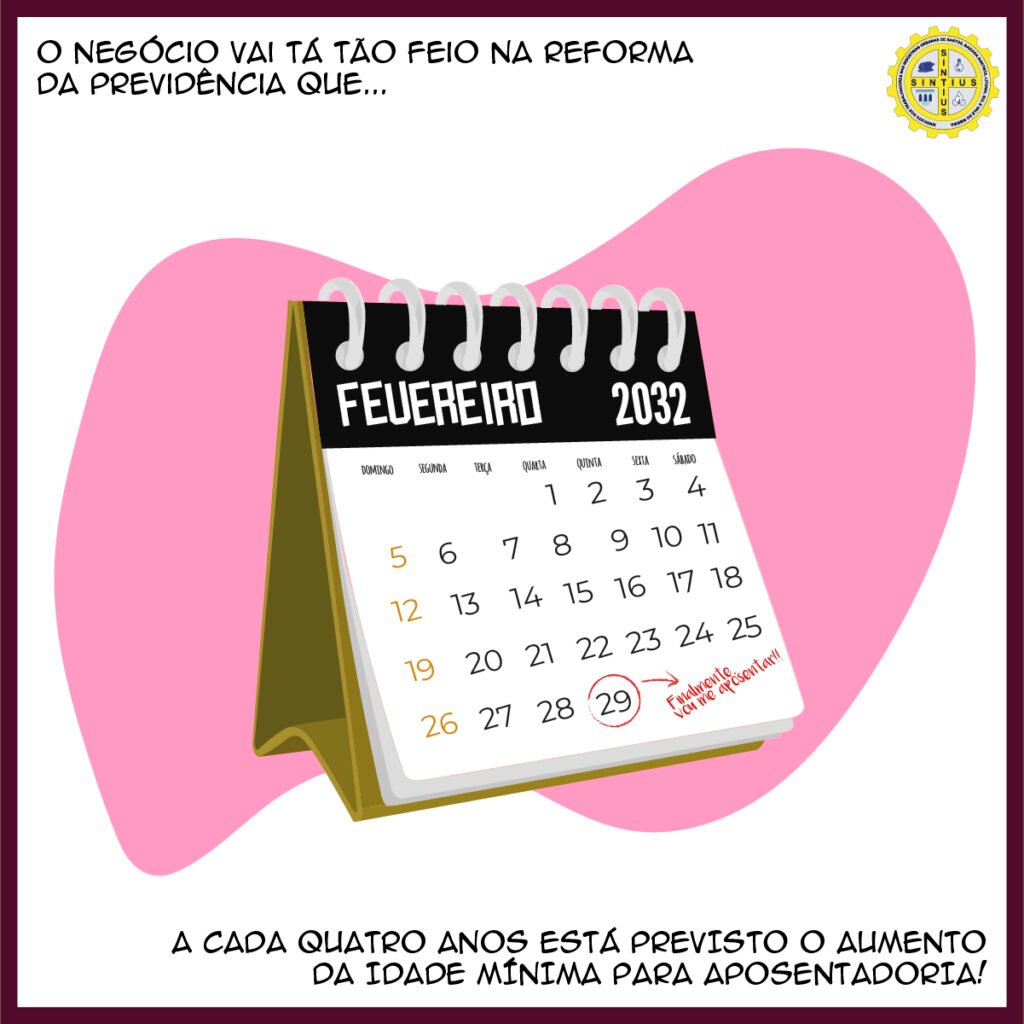 NOVA PREVIDÊNCIA PREVÊ AUMENTO DA IDADE MÍNIMA A CADA QUATRO ANOS A PARTIR DE 2024