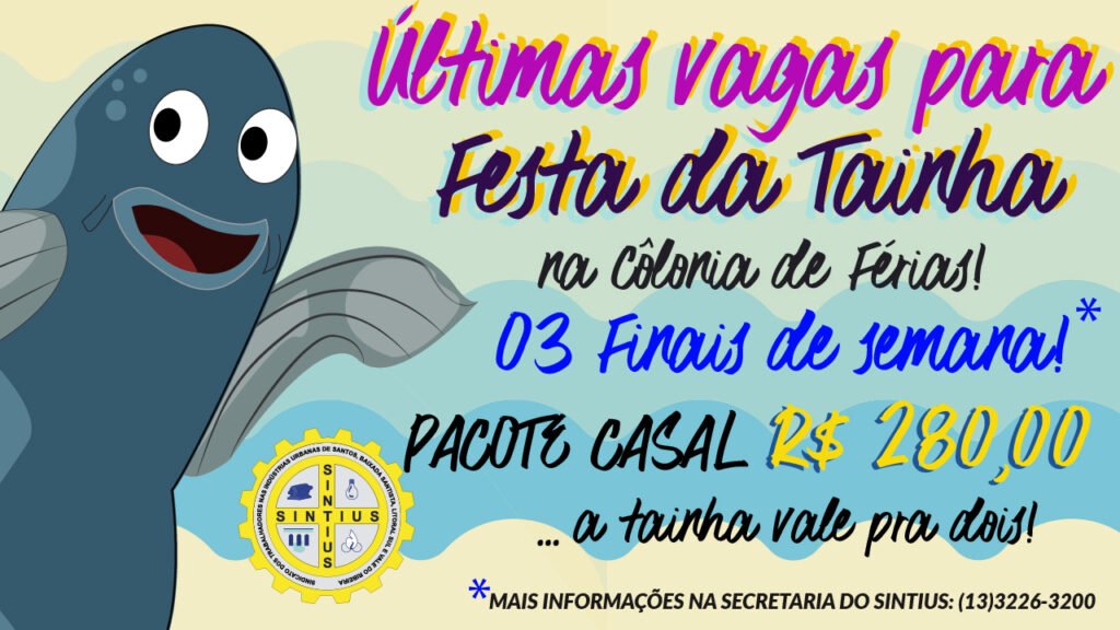 RESTAM POUCAS VAGAS PARA AS FESTAS DA TAINHA QUE OCORRERÃO EM JULHO NA COLÔNIA