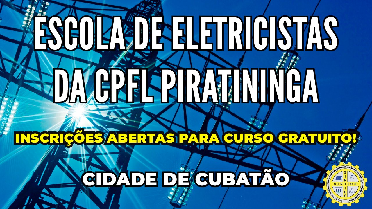 CURSO GRATUITO DE ELETRICISTA DA CPFL - VAGAS ABERTAS EM CUBATÃO