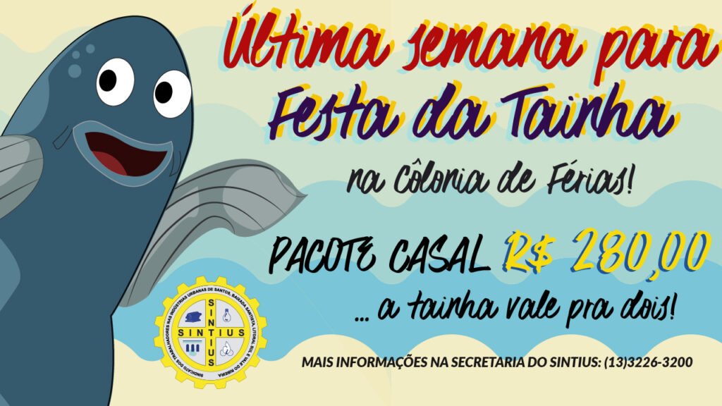 ÚLTIMA SEMANA PARA APROVEITAR A FESTA DA TAINHA NA COLÔNIA DE FÉRIAS, EM JULHO!