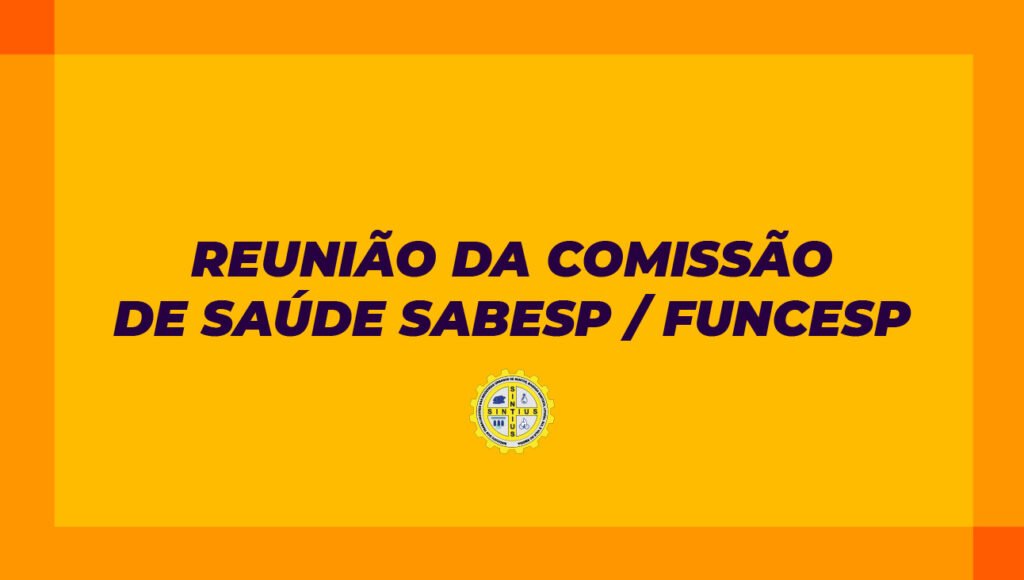 SINTIUS COBRA REDE CREDENCIADA MAIOR DA FUNCESP NA BAIXADA SANTISTA E NO VALE DO RIBEIRA
