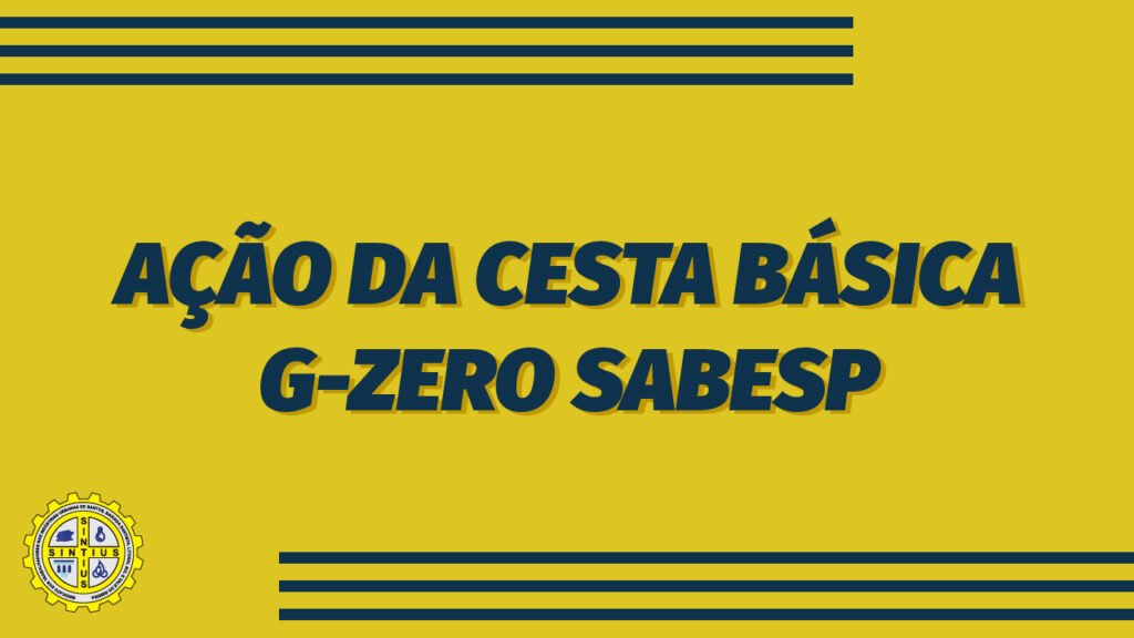 G-ZERO DA SABESP: SINTIUS CONQUISTA VITÓRIA NA AÇÃO DA CESTA BÁSICA NO TST