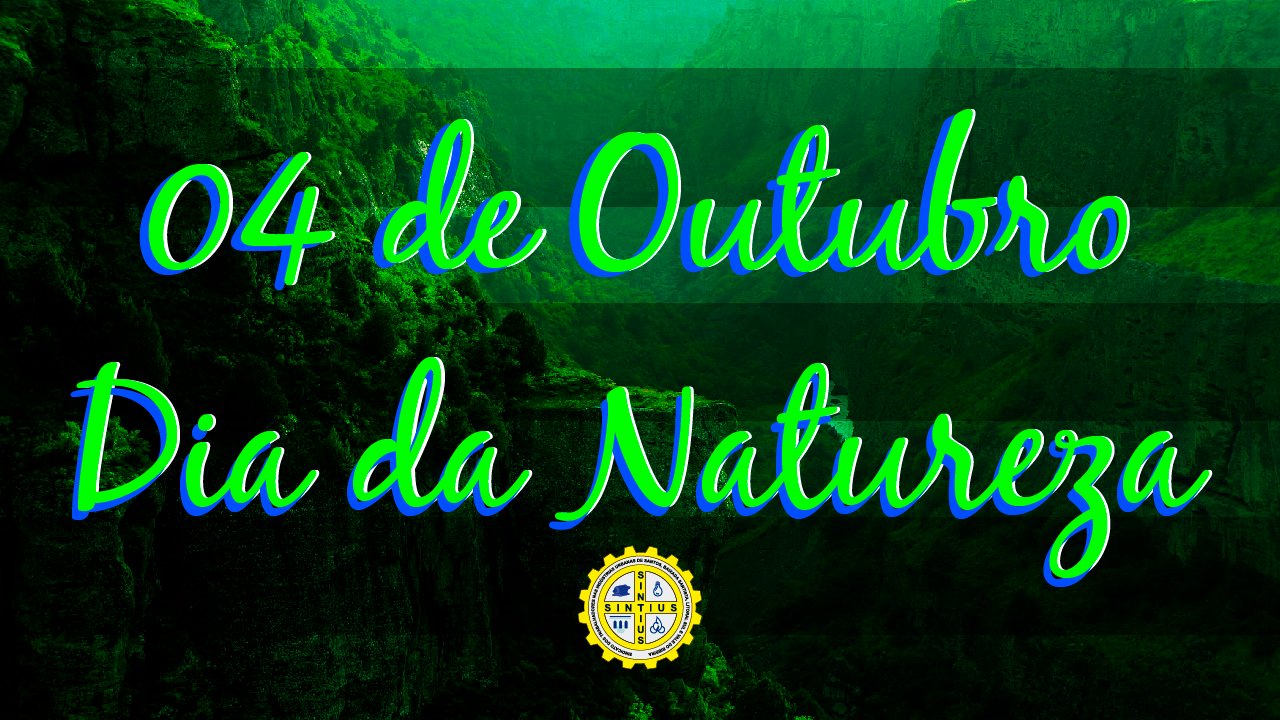 DIA 4 DE OUTUBRO É DEDICADO À CORRIGIR AS ATITUDES PARA PRESERVAÇÃO DA NATUREZA