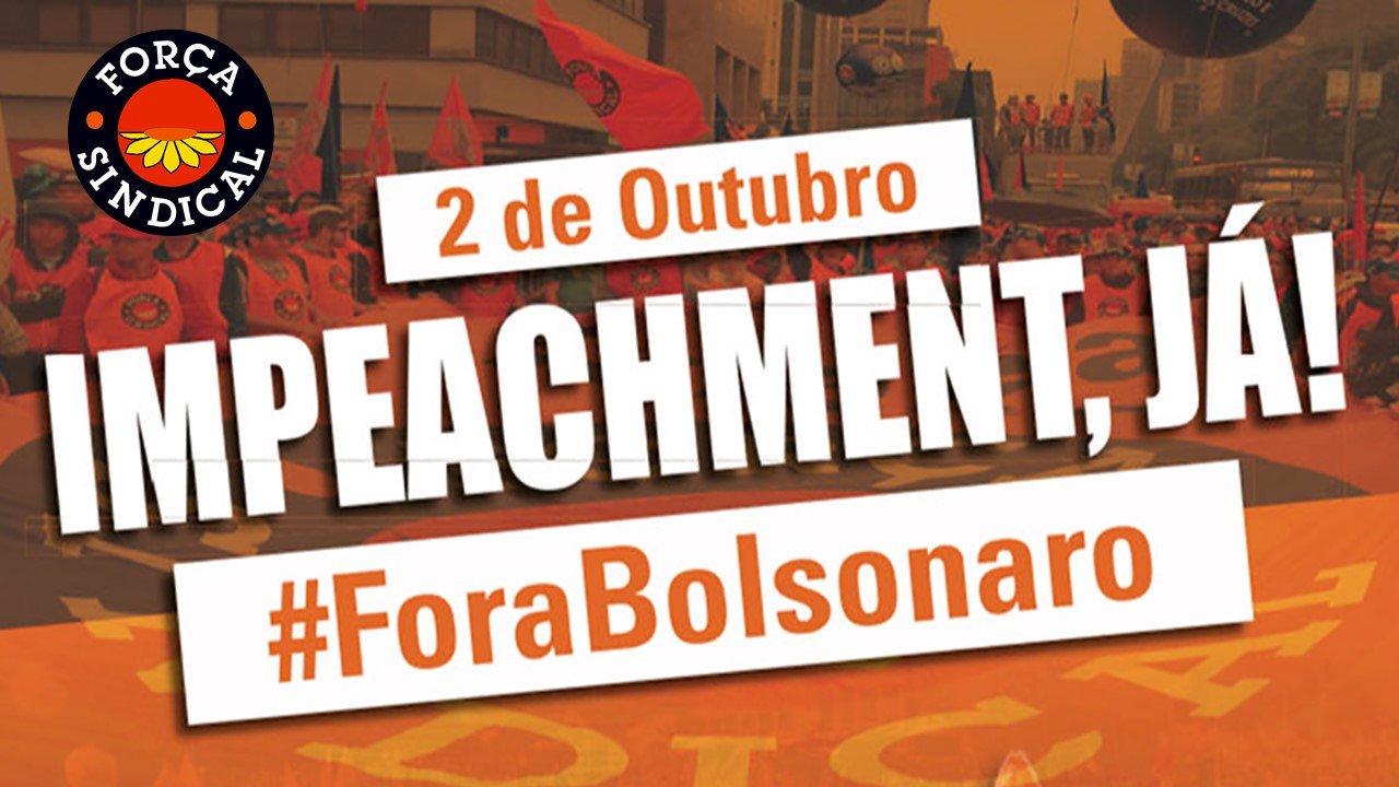 24 09 2021 Fora Bolsonaro Força Sindical