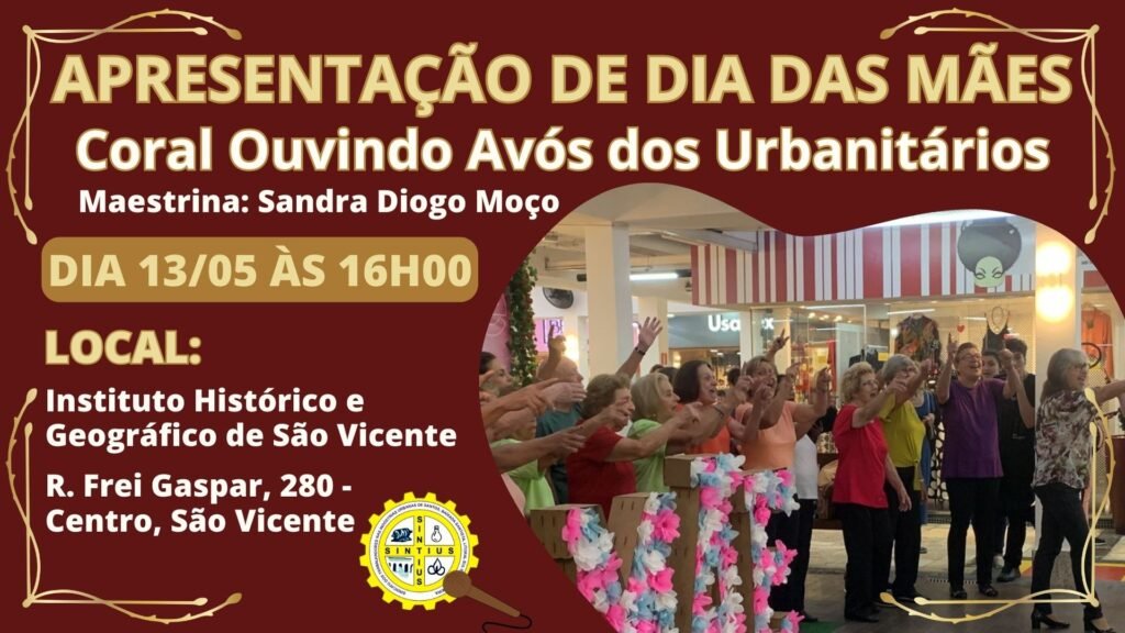 09 05 2023 APRESENTACAO DO CORAL AVOS DOS URBANITARIOS