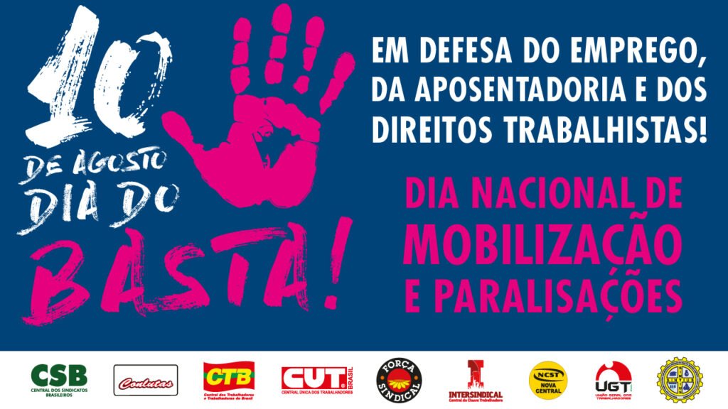 DIA 10/08/18 SERÁ MARCADO POR MANIFESTAÇÕES DA SOCIEDADE EM TODO O PAÍS. BASTA!