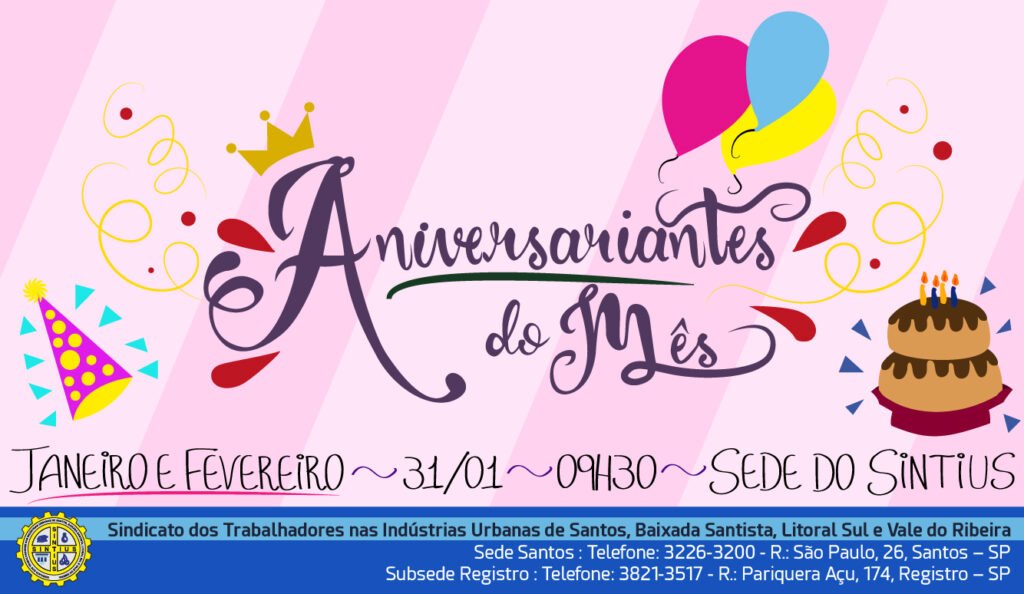 COMEMORAÇÃO DOS ANIVERSARIANTES DE JANEIRO E FEVEREIRO SERÁ DIA 31/01, AS 9H30