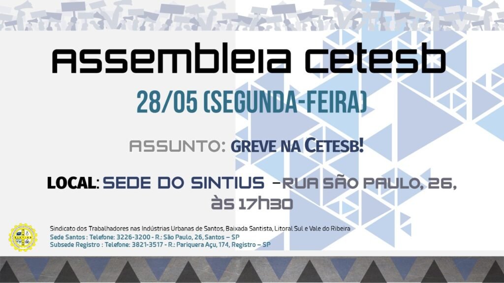 TRABALHADORES DA CETESB SE REÚNEM EM ASSEMBLEIA DIA 28 PARA DECIDIR SOBRE GREVE