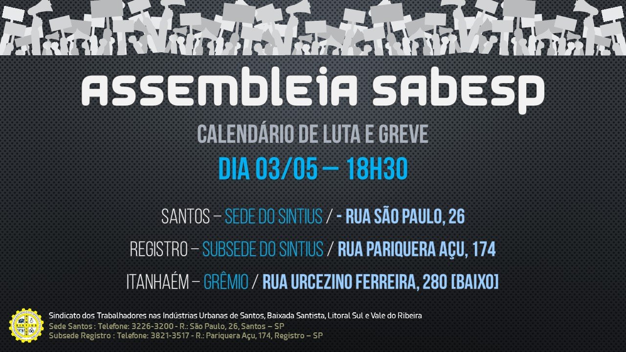 TRABALHADORES DA SABESP SE REÚNEM EM ITANHAÉM, REGISTRO E SANTOS NO DIA 03/05, ÀS 18H30