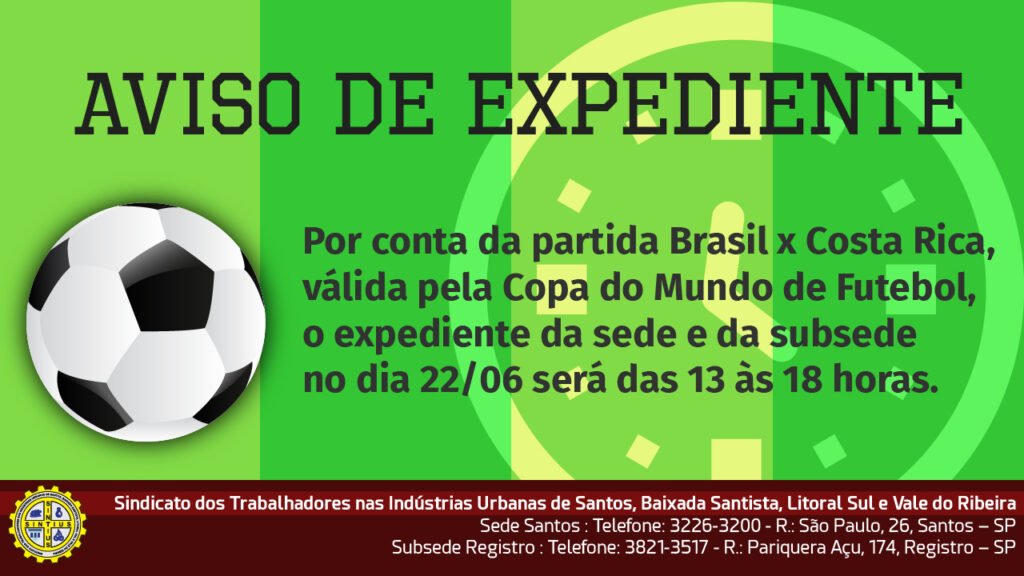 SEDE E SUBSEDE ABREM A PARTIR DAS 13H NO DIA 22 DEVIDO AO JOGO DO BRASIL NA COPA
