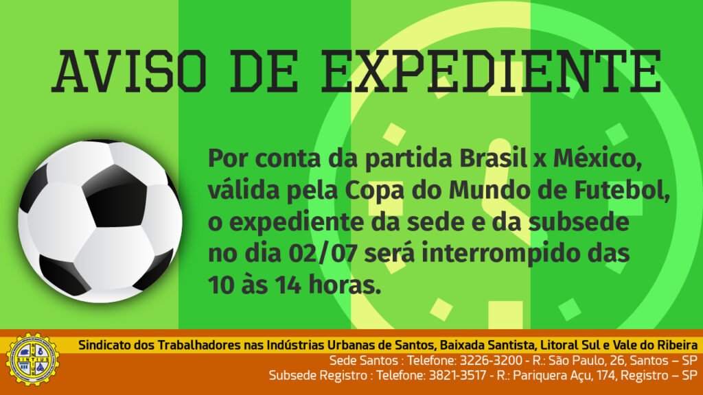 O EXPEDIENTE DA SEDE E DA SUBSEDE SERÁ INTERROMPIDO DAS 10 ÀS 14 HORAS NO DIA 02/07