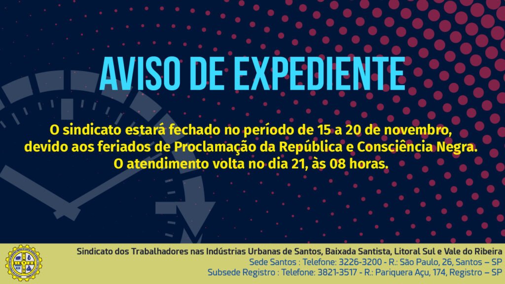 SEDE E SUBSEDE FECHAM DIA 15/11 E REABREM NO DIA 21/11 AS 8 H, DEVIDO AOS FERIADOS