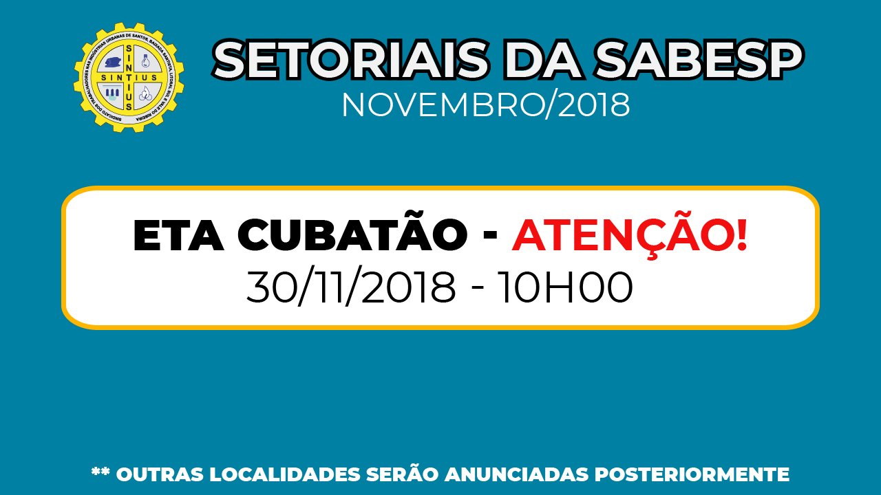 SETORIAIS DA SABESP: ETA CUBATÃO SERÁ SEXTA-FEIRA, DIA 30/11, ÀS 10 HORAS